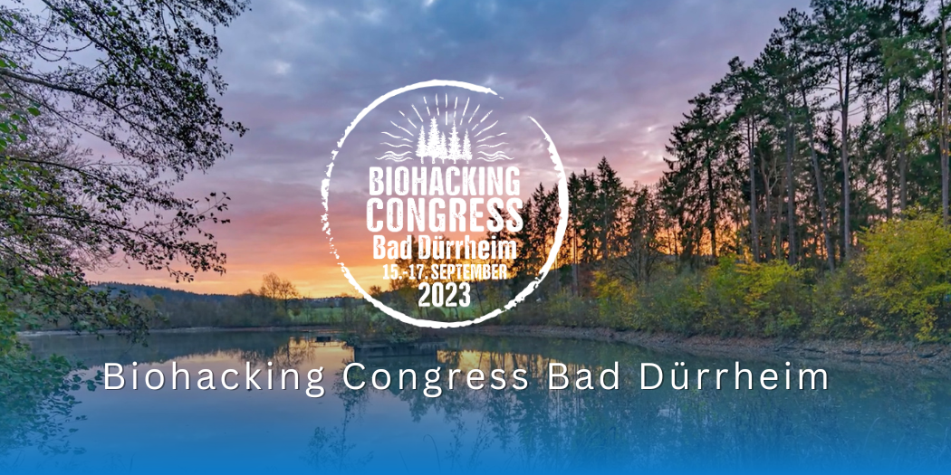 Biohacking Congress Bad Dürrheim